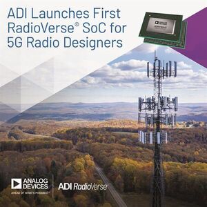 Analog Devices’ RadioVerse® SoC Drives 5G Radio Efficiency and Performance