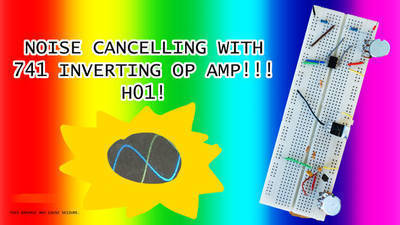 Noise Cancelling W/ 741 Inverting OP-AMP