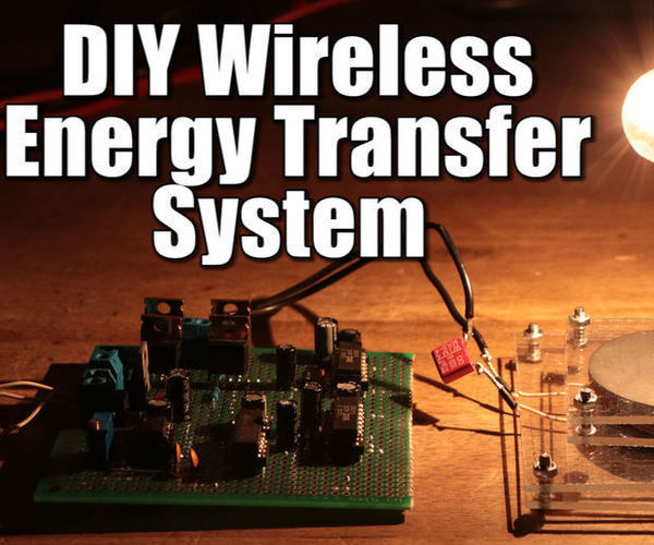 DIY Wireless Energy Transfer System