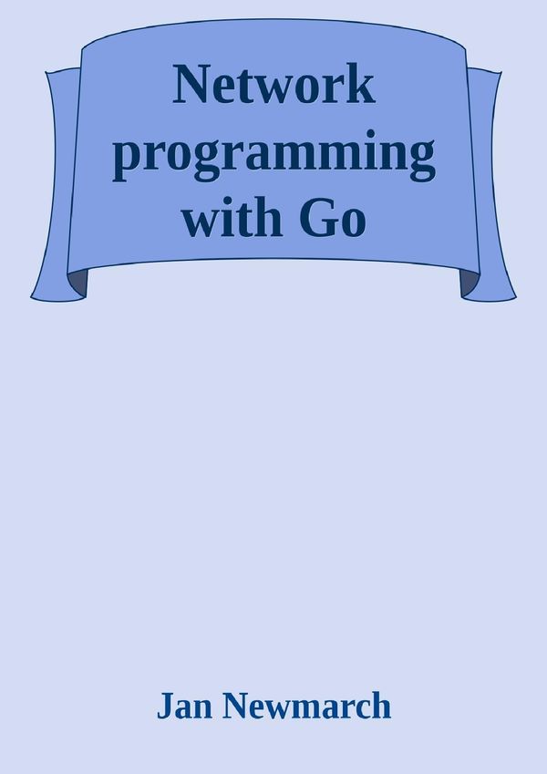 Network Programming with Go