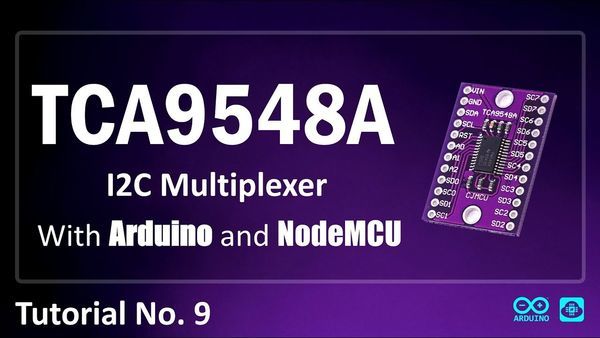 TCA9548A I2C Multiplexer Module - With Arduino and NodeMCU