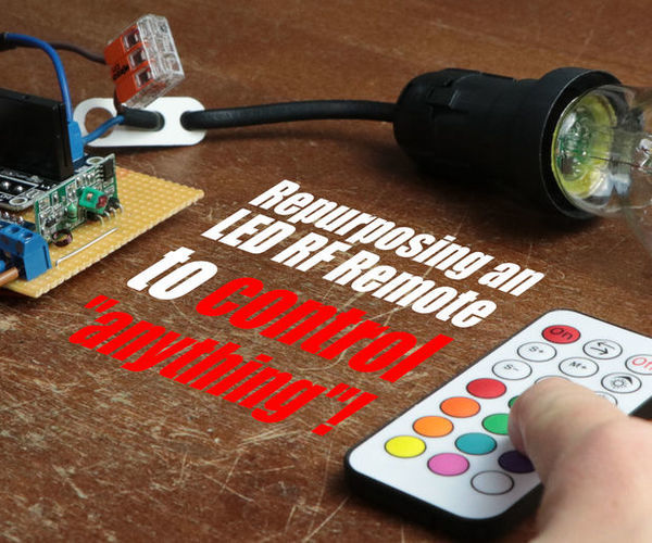 Repurposing an LED RF Remote to Control