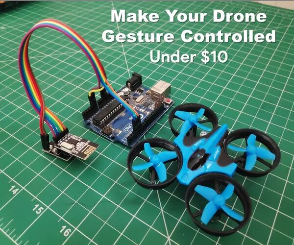 Make Your Drone Gesture Controlled in $10