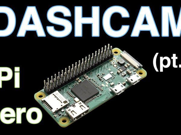 Making a DashCam Using the Raspberry Pi Zero