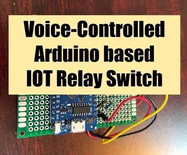 Arduino Based Voice-Controlled IOT Relay Switch (Google Home & Alexa Supported)