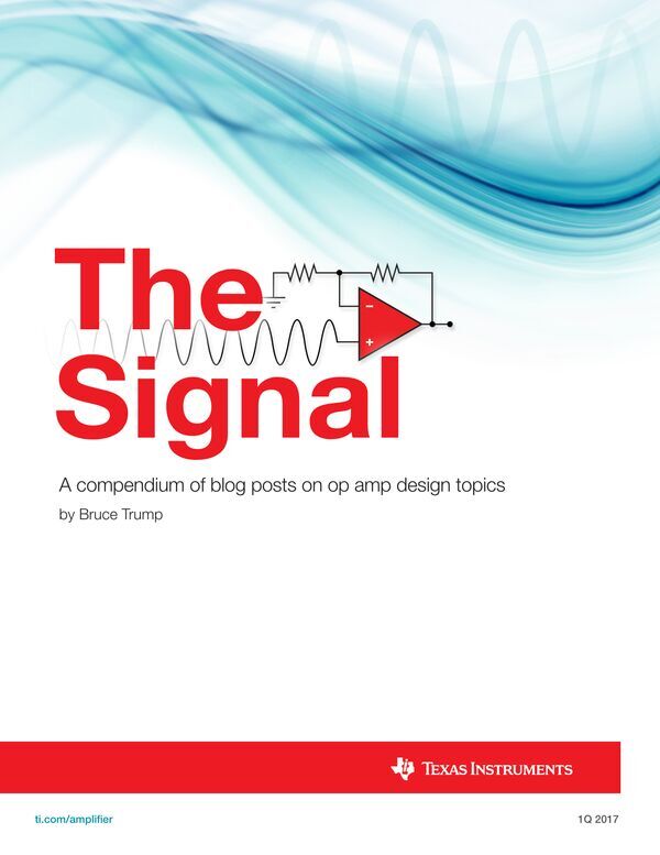 The Signal - A compendium of blog posts on op amp design topics