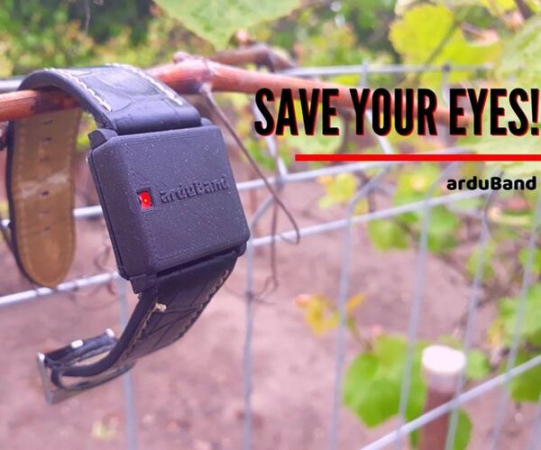 ArduBand - Save Your Eyes!