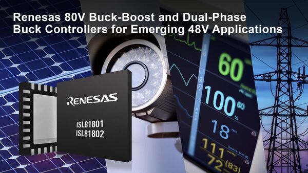 Renesas Unveils Industry’s Highest Performance 80V Bidirectional Buck-Boost and Dual-Phase Buck DC/DC Controllers