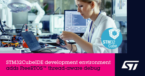 STMicroelectronics Adds FreeRTOS™ Thread-Aware Debug to STM32CubeIDE Development Environment