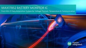 Maxim Integrated Unveils Industry’s First Data Acquisition System to Achieve ASIL-D Compliance for Voltage, Current, Temperature and Communication of a Battery Management System