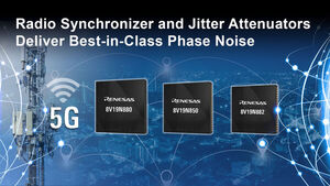 Renesas Expands Communication Timing Portfolio for 4G/5G Radio