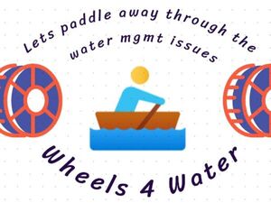 Wheels4Water : Let's paddle away through water mgmt issues