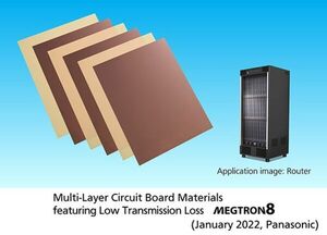 Panasonic Develops MEGTRON 8 Multi-Layer Circuit Board Materials Featuring Low Transmission Loss for High-Speed Communication Networking Equipment