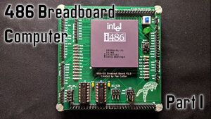 486 Breadboard Computer - Part 1