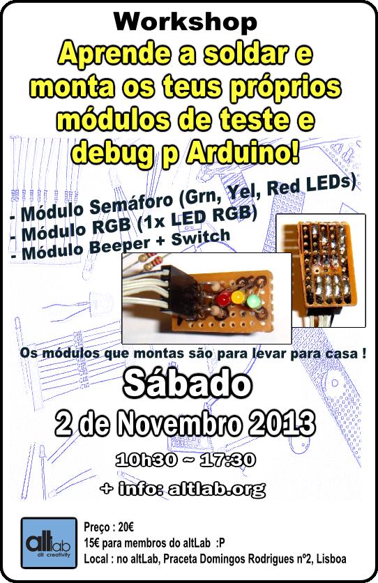 Workshop Aprende a soldar e monta módulos de teste & debug p/ Arduino